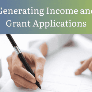 Generating Income and Grant Applications