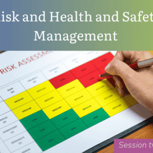 Risk and Health and Safety Management - Session 2