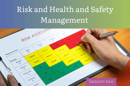 Risk and Health and Safety Management - Session 2 - ACAT